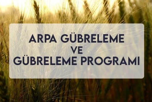 Arpa Gübreleme ve Gübreleme Programı Arpa Gübreleme ve Gübreleme Programı