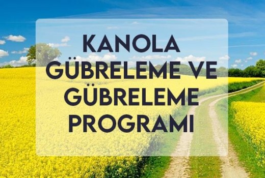 Kanola Gübreleme ve Gübreleme Programı Kanola Gübreleme ve Gübreleme Programı