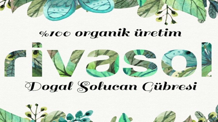 Rivasol ® Kalitesi ve Güvencesiyle Solucan Gübresi Rivasol ® Kalitesi ve Güvencesiyle Solucan Gübresi