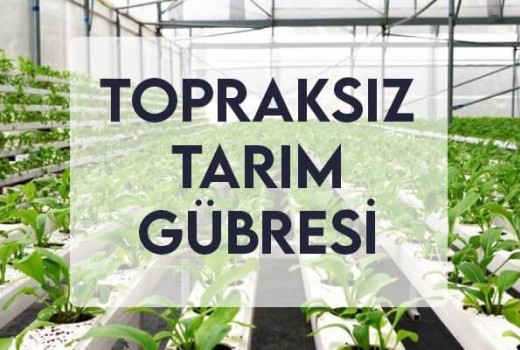Topraksız Tarım Gübresi Topraksız Tarım Gübresi