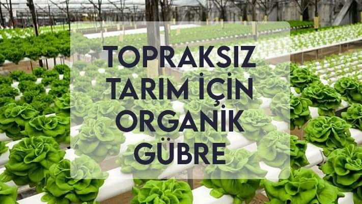 Topraksız Tarım Organik Gübresi Topraksız Tarım Organik Gübresi